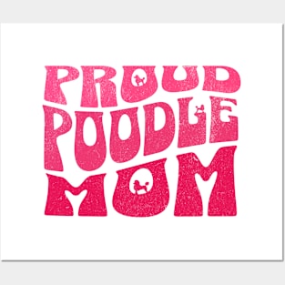 Proud Poodle Mom Posters and Art